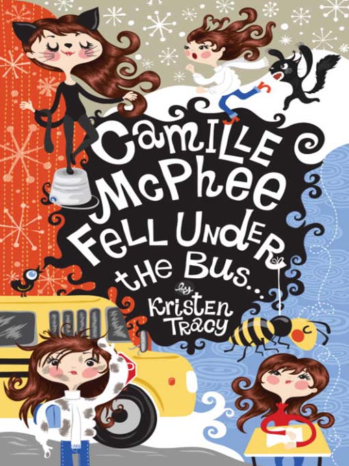 Title details for Camille McPhee Fell Under the Bus by Kristen Tracy - Wait list